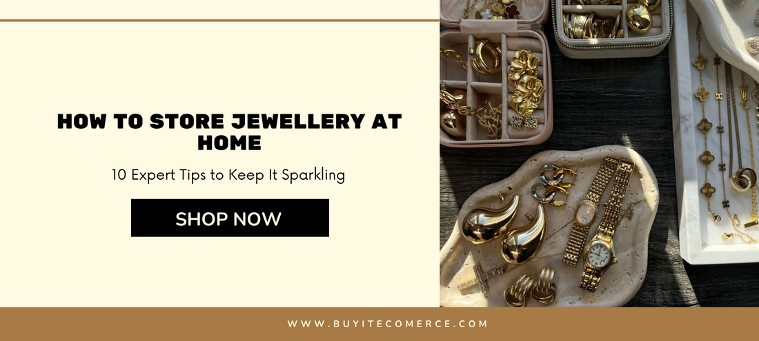 A visually appealing promotional banner split into two sections. On the left, a beige background features bold black text reading: “How to Store Jewellery at Home – 10 Expert Tips to Keep It Sparkling.” Below that is a black button with white text